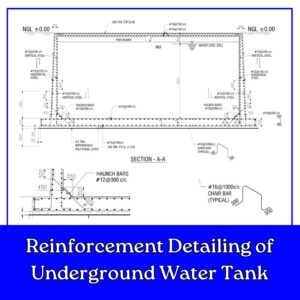 Reinforcement Detailing of Underground Water Tank