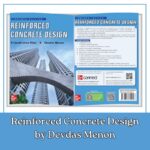 Reinforced Concrete Design by Devdas Menon